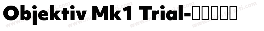 Objektiv Mk1 Trial字体转换